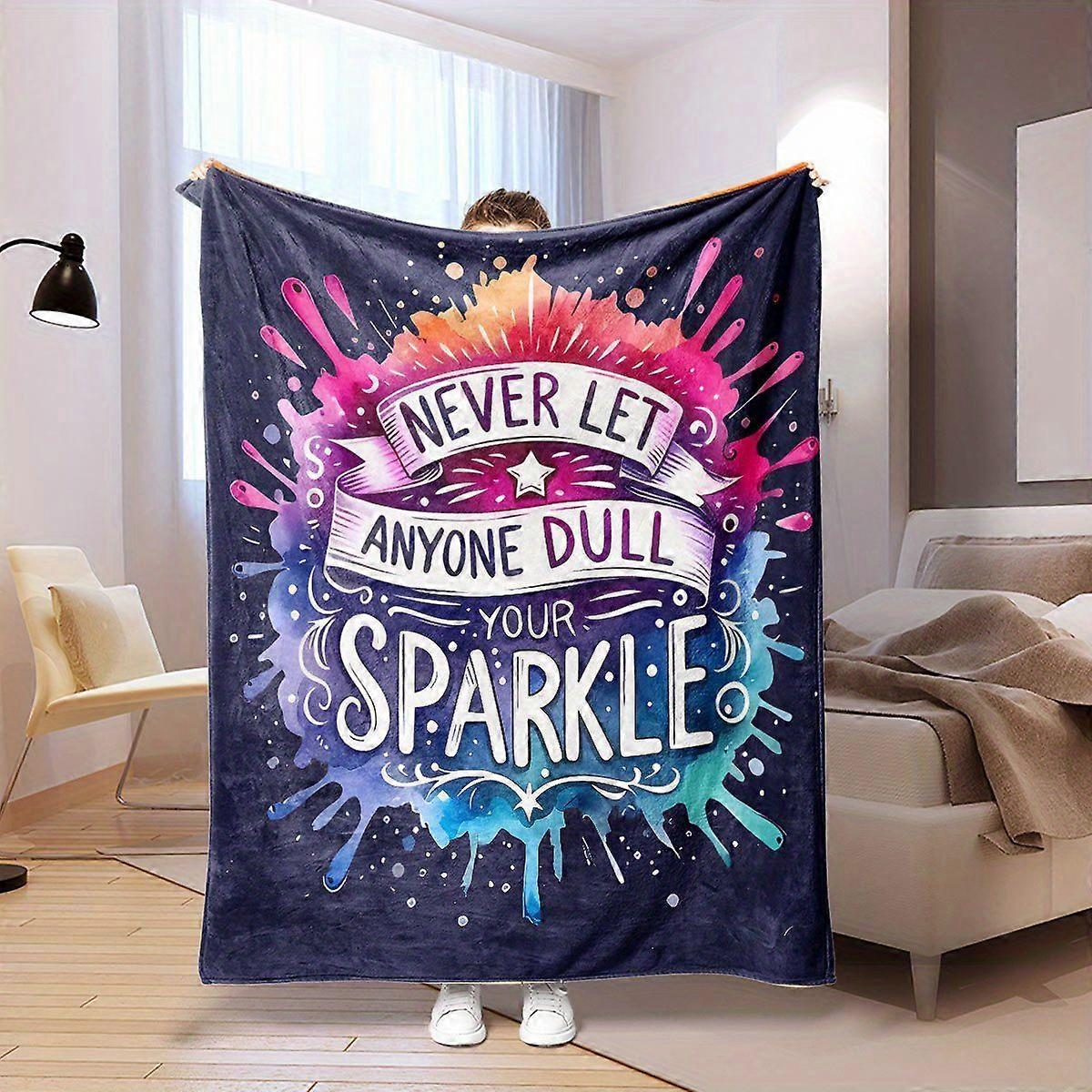 Vibrant "Never Let Anyone Dull Your Sparkle" Flannel Throw Blanket - Soft, Cozy, and Colorful with Inspirational Quote, -OLKJS91