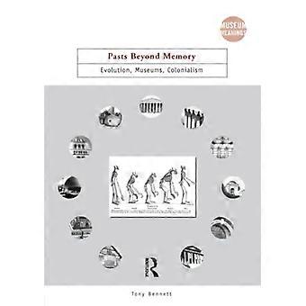 Pasts Beyond Memory: Evolution Museen Kolonialismus (Museumsbedeutungen)