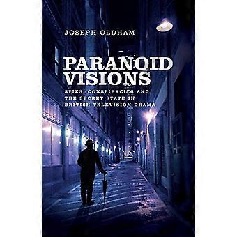 Paranoid Visions: Spioner, sammensværgelser og den hemmelige stat i britisk tv-drama