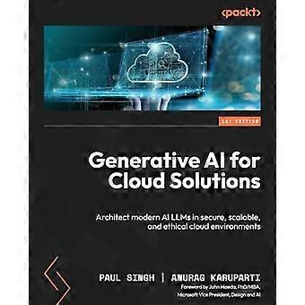 Generativ AI til cloud-løsninger: Arkitekt moderne AI LLM'er i sikre, skalerbare og etiske cloud-miljøer