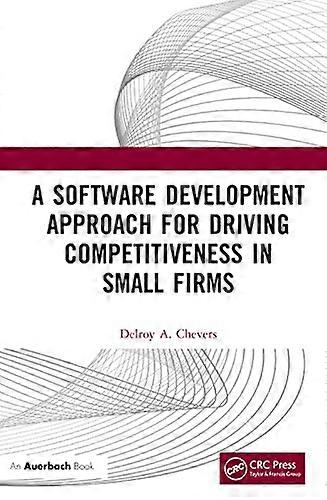 A Software Development Approach for Driving Competitiveness in Small Firms
