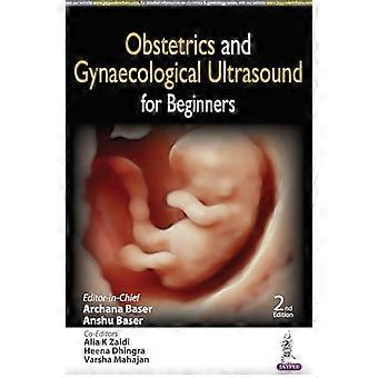 Obstetrics and Gynaecological Ultrasound for Beginners