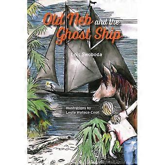 Old Neb And The Ghost Ship - Lois Swoboda - Paperback - en Book