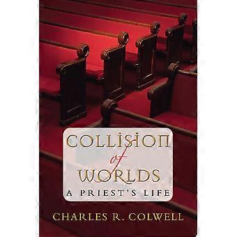 Collision of worlds a priest's life