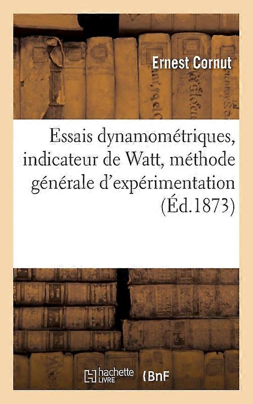 Essais Dynamomtriques Indicateur De Watt Mthode Gnrale Dexprimentation Ess