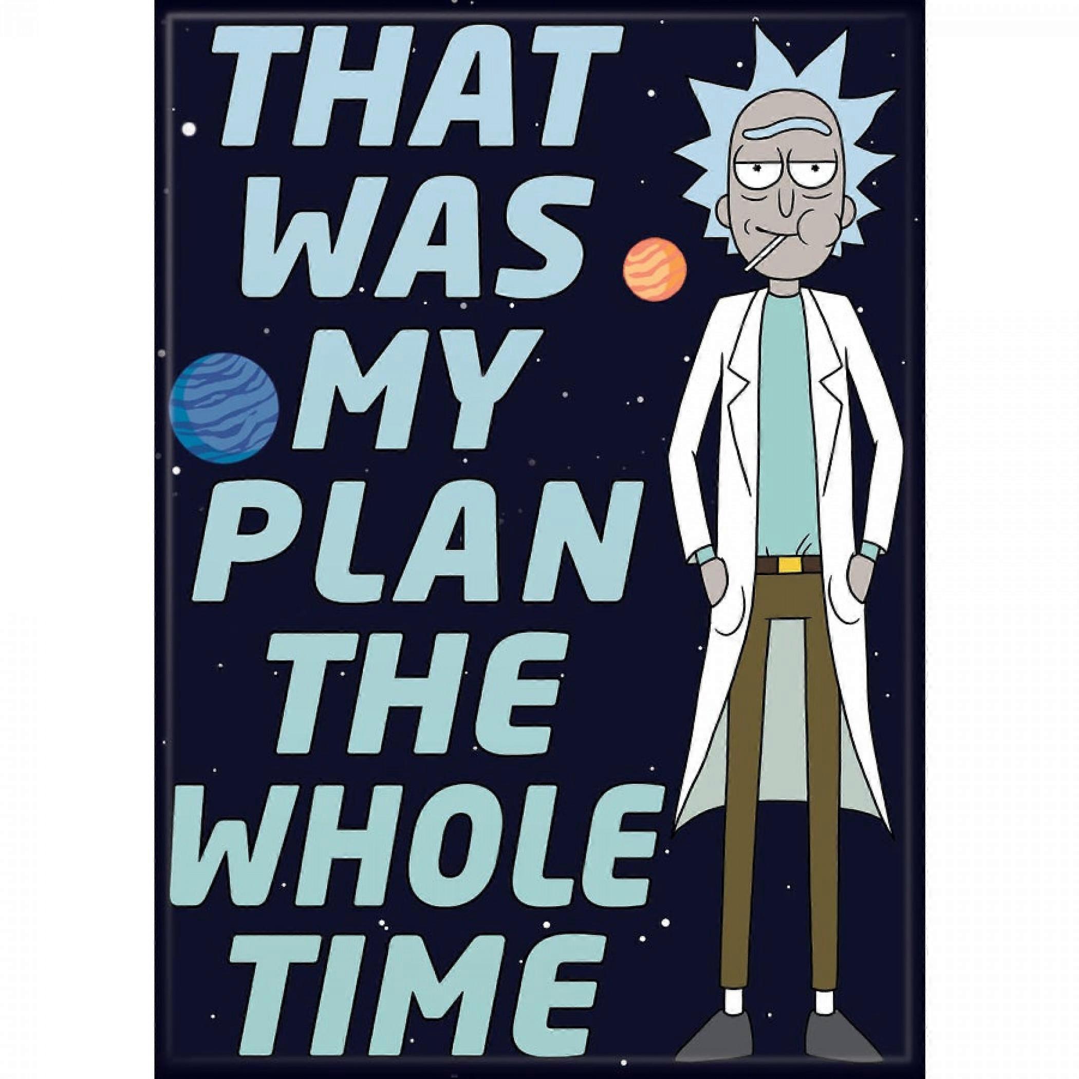 Rick And Morty That Was My Plan The Whole Time Magnet