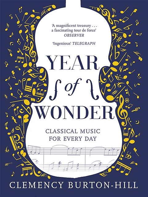 Year Of Wonder Classical Music For Every Day by Clemency BurtonHill Paperback Book