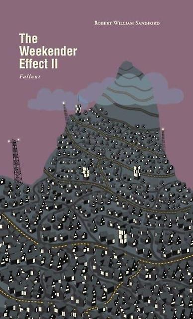 The Weekender Effect Ii - Robert William Sandford - Social and cultural history - Rocky Mountain Books - Paperback