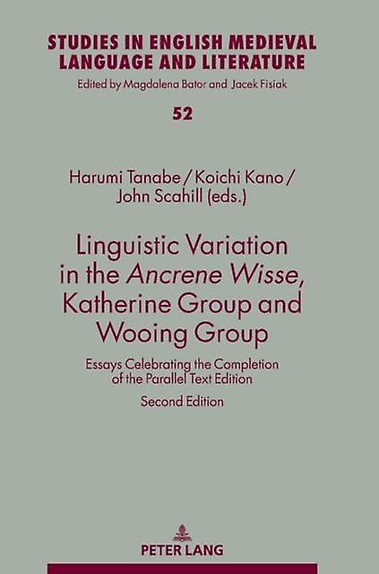 Linguistic Variation In The Ancrene Wisse Katherine Group And Wooing Group Paperback Book