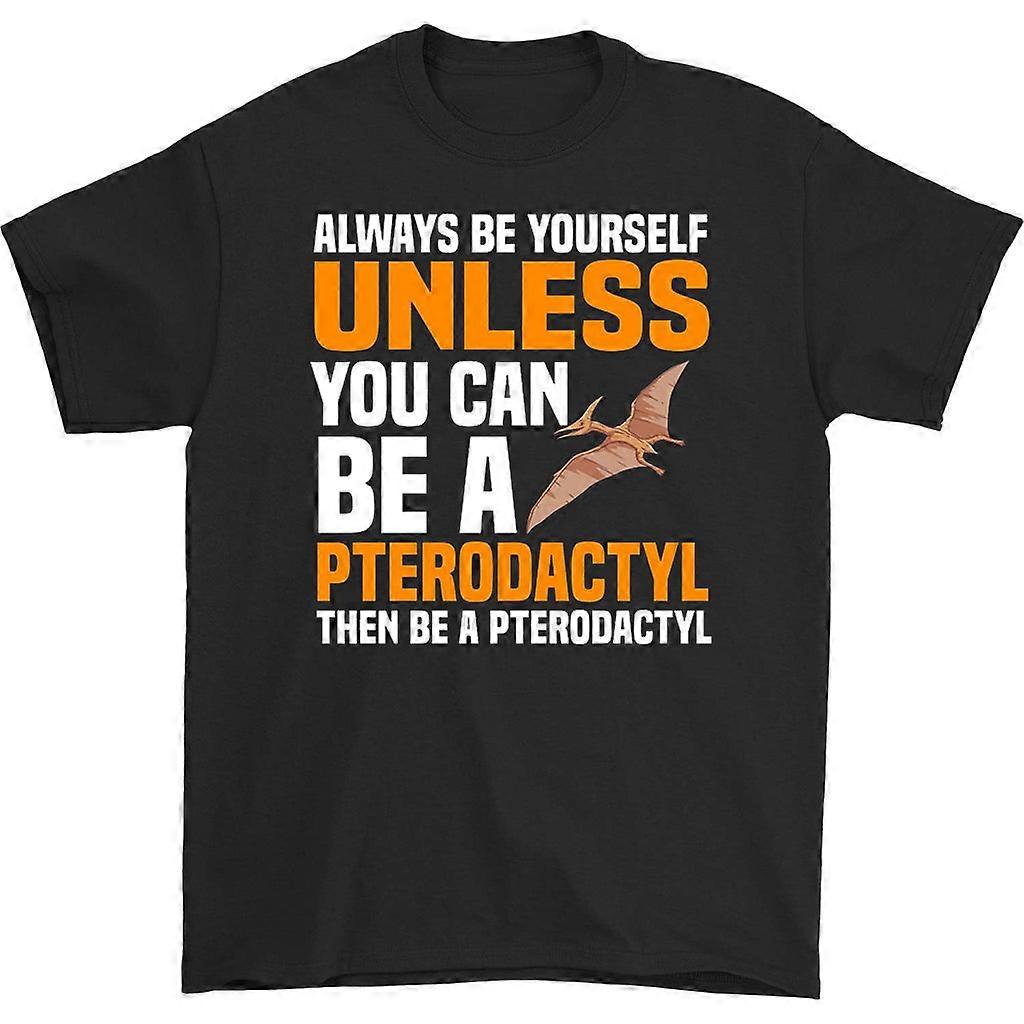 Always Be Yourself Unless You Can Be A Pterodactyl Shirt
