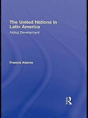The United Nations in Latin America