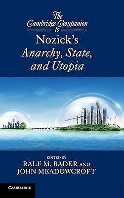 The Cambridge Companion to Nozick's Anarchy State and Utopia
