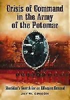 Crisis of Command in the Army of the Potomac