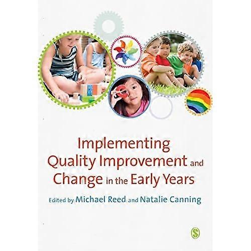 Implementing Quality Improvement & Change in the Early Years