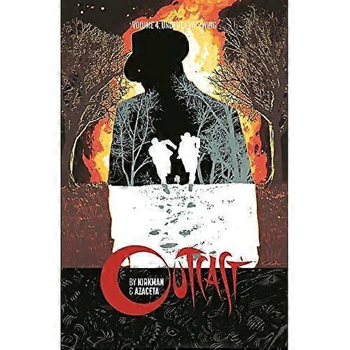 Outcast by Kirkman & Azaceta Volume 4
