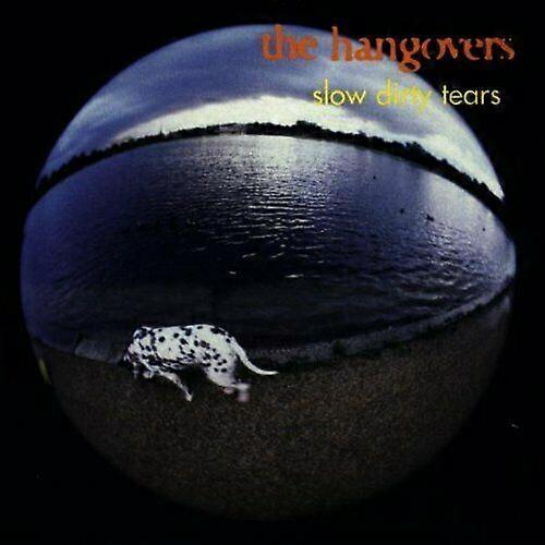 Hangovers The Slow Dirty Tears CD