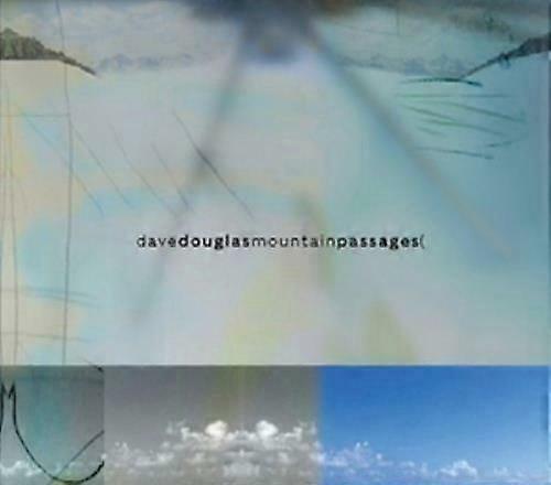 Dave Douglas Mountain Passages CD (2008)