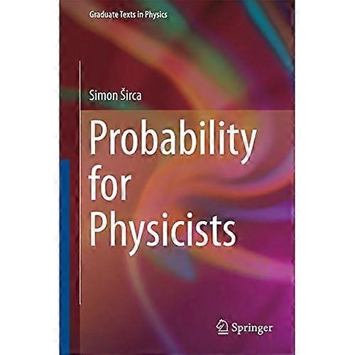 Probability for Physicists: 2016 (Graduate Texts in Physics)