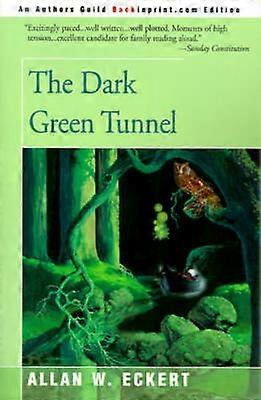 Der dunkelgrüne Tunnel