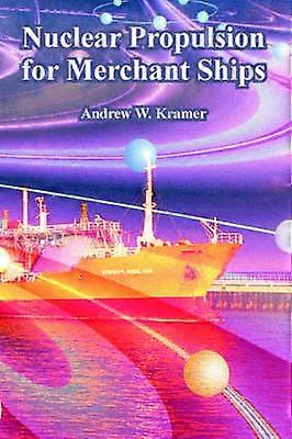 Nuclear Propulsion for Merchant Ships