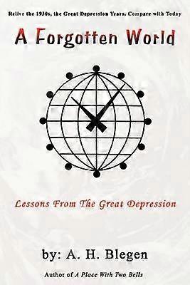 A Forgotten World: Lessons from the Great Depression