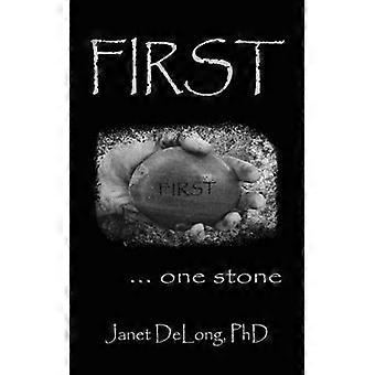 First. . . One Stone