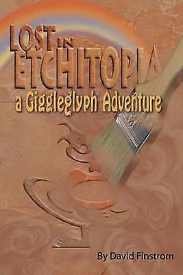 Lost in Etchitopia: A Giggleglyph Adventure