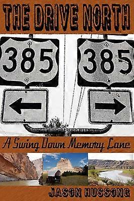 The Drive North A Swing Down Memory Lane