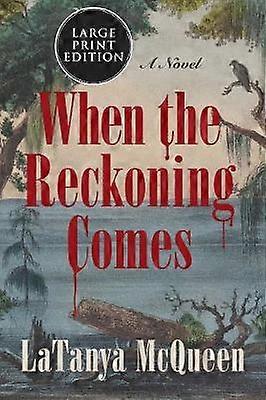 When the Reckoning Comes