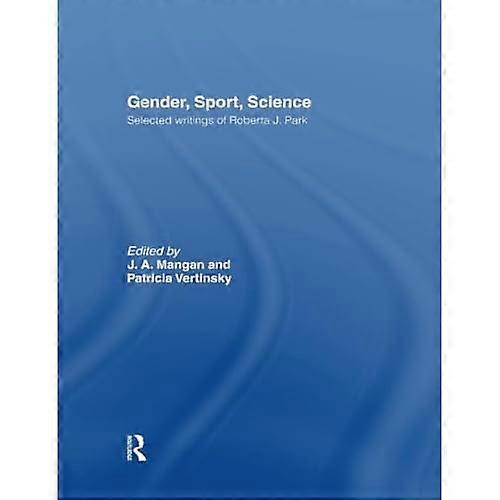 Género, Deporte, Ciencia: Escritos Selectos de Roberta J. Park