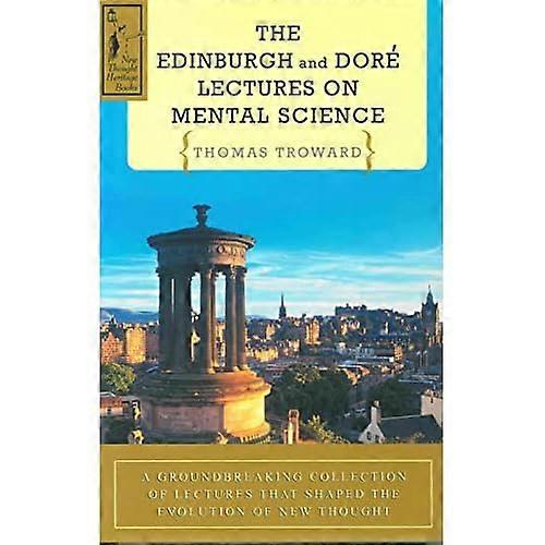 Edinburgh and Dore Lectures on Mental Science