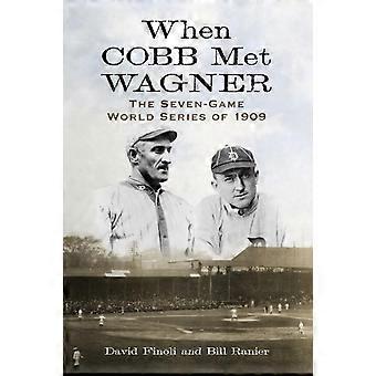 When Cobb Met Wagner The Seven-game World Series Of 1909 - David Finoli - Paperback - en Book