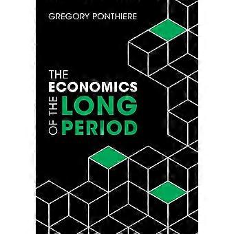 A Economia do Longo Período - Gregory Ponthiere