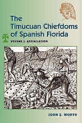 De Timucuan Chiefdoms van Spaans Florida