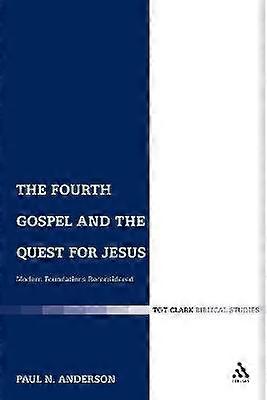 The Fourth Gospel and the Quest for Jesus