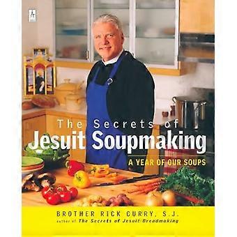 Les Secrets des jésuites Soupmaking : une année de nos soupes