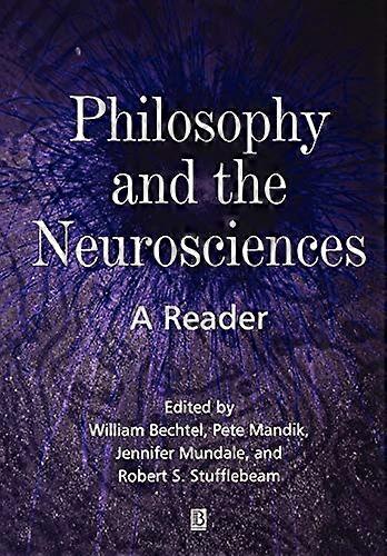 Philosophy and the Neurosciences: A Reader