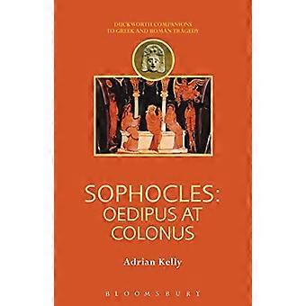 Sofokles: Oidipus Colonus (Kreikan ja Rooman tragedia kumppaneita)
