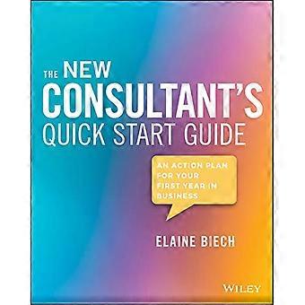 Der neue Berater's Quick Start Guide: Ein Aktionsplan für Ihr erstes Jahr im Geschäft