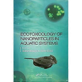 Ecotoxicology Of Nanoparticles In Aquatic Systems - Taylor & Francis Ltd
