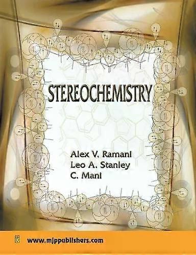Stereo Chemistry - Alex V. Ramani