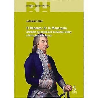 El Redentor de la Monarquía: Anatomía del epistolario de Manuel Godoy y María Luisa de Parma