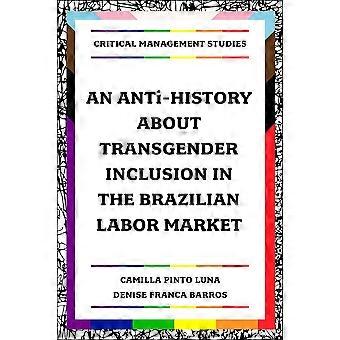 An anti-history about transgender inclusion in the brazilian labor market