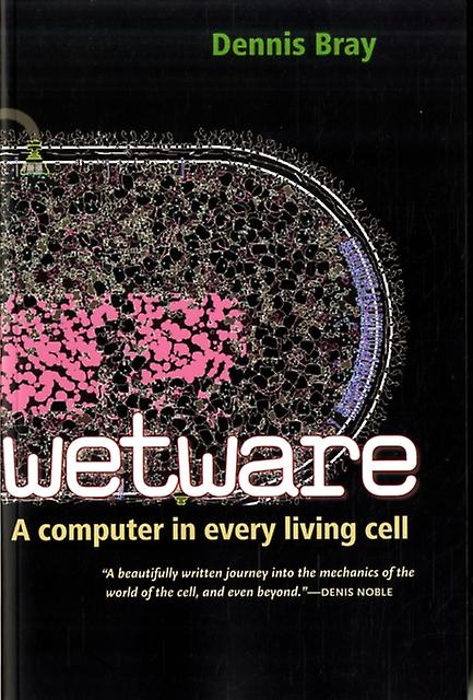 Wetware by Dennis Bray Paperback Book