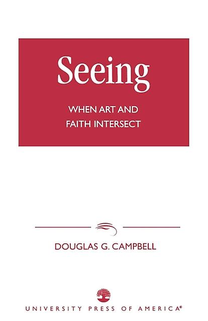 Seeing by Douglas G. Campbell Paperback Book