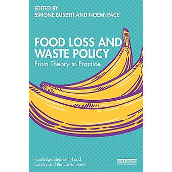 Food Loss And Waste Policy From Theory To Practice - Taylor & Francis Ltd
