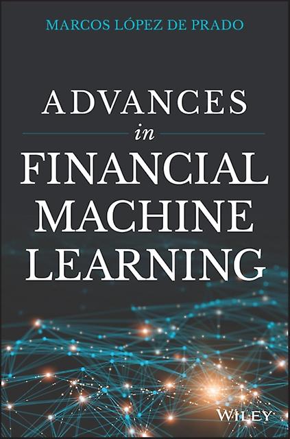 Advances In Financial Machine Learning by Marcos Lopez de Prado Hardback Book
