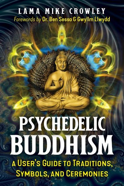 Psychedelic Buddhism by Lama Mike Crowley Paperback