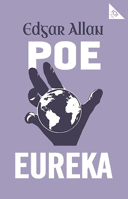 Eureka by Edgar Allan Poe Paperback