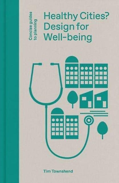Healthy Cities by Tim Townshend Hardback Book